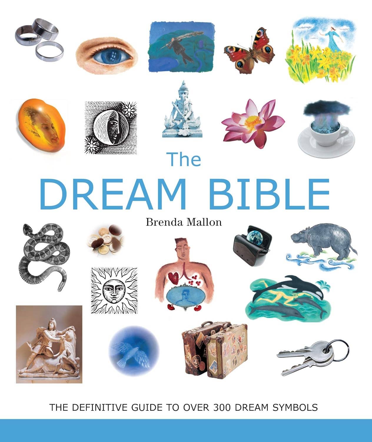 The Dream Bible: The Definitive Guide to 300+ Dream Symbols | Dream Interpretation Dictionary for Spiritual Growth & Self-Discovery | Perfect for Psychologists, Therapists & Dream Enthusiasts