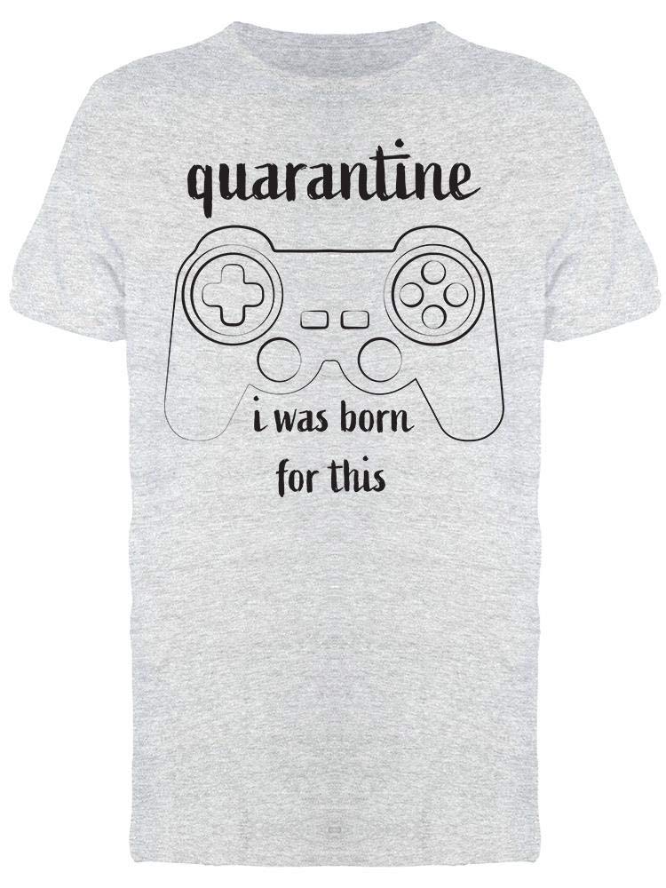 Smartprints Quarantine Gaming Slogan T-Shirt for Men | Funny Stay Home Tee | Comfortable Cotton Shirt for Gamers & Home Office | Perfect for Gaming Nights & Casual Wear