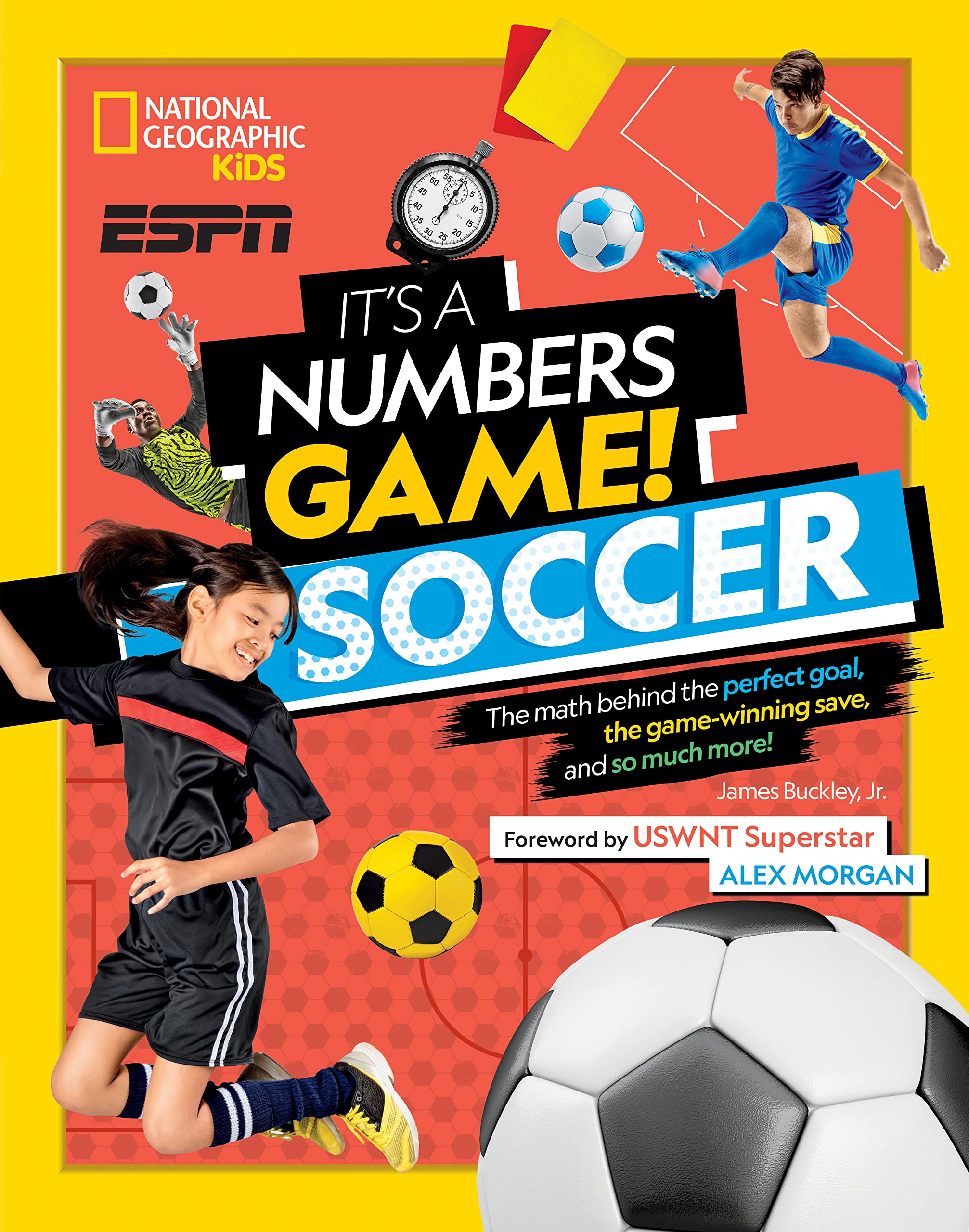 It's a Numbers Game! Soccer: The Math Behind the Perfect Goal, Game-Winning Saves, and More – Ideal for Soccer Enthusiasts, Coaches, and Educators