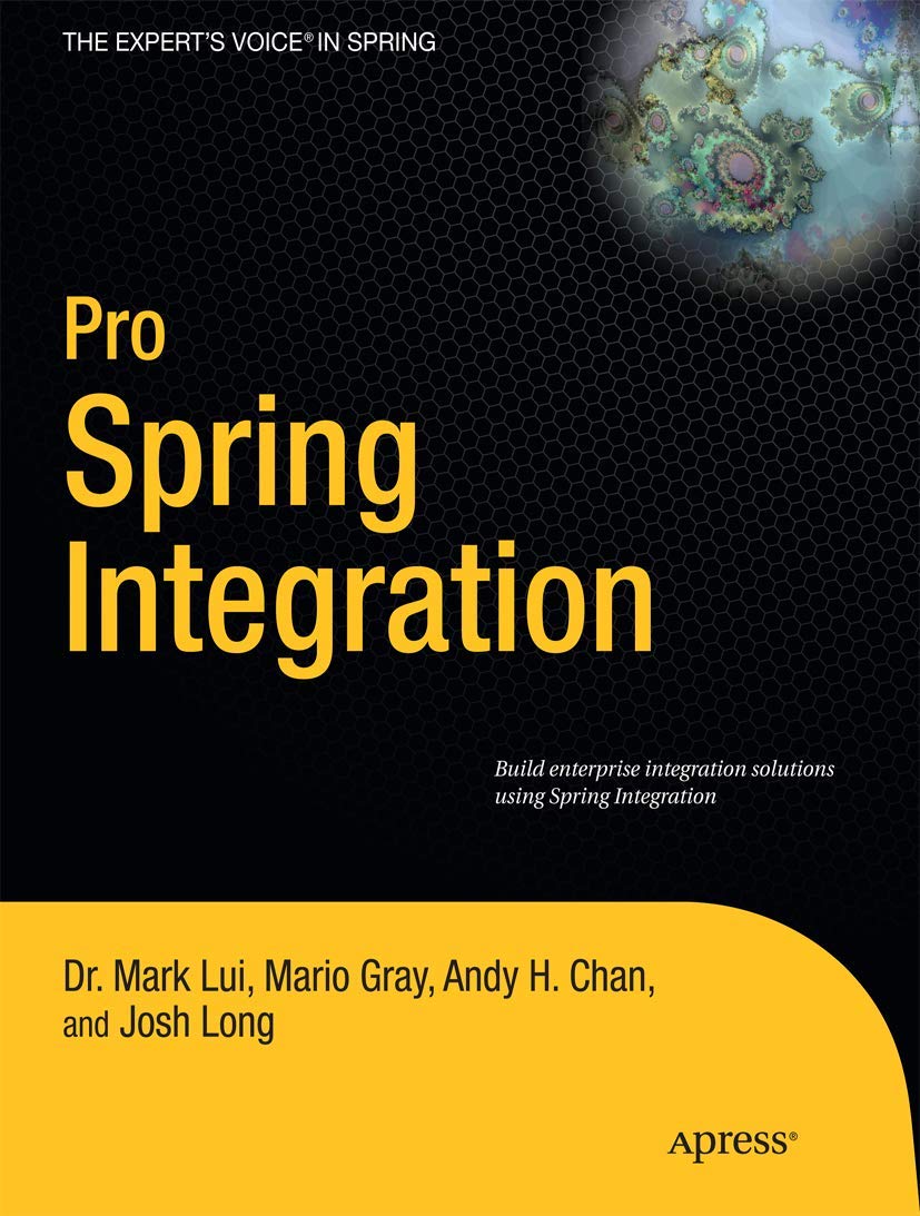 Pro Spring Integration Book - Expert's Voice in Spring Framework | Comprehensive Guide for Java Developers | Perfect for Enterprise Application Development & System Integration Projects