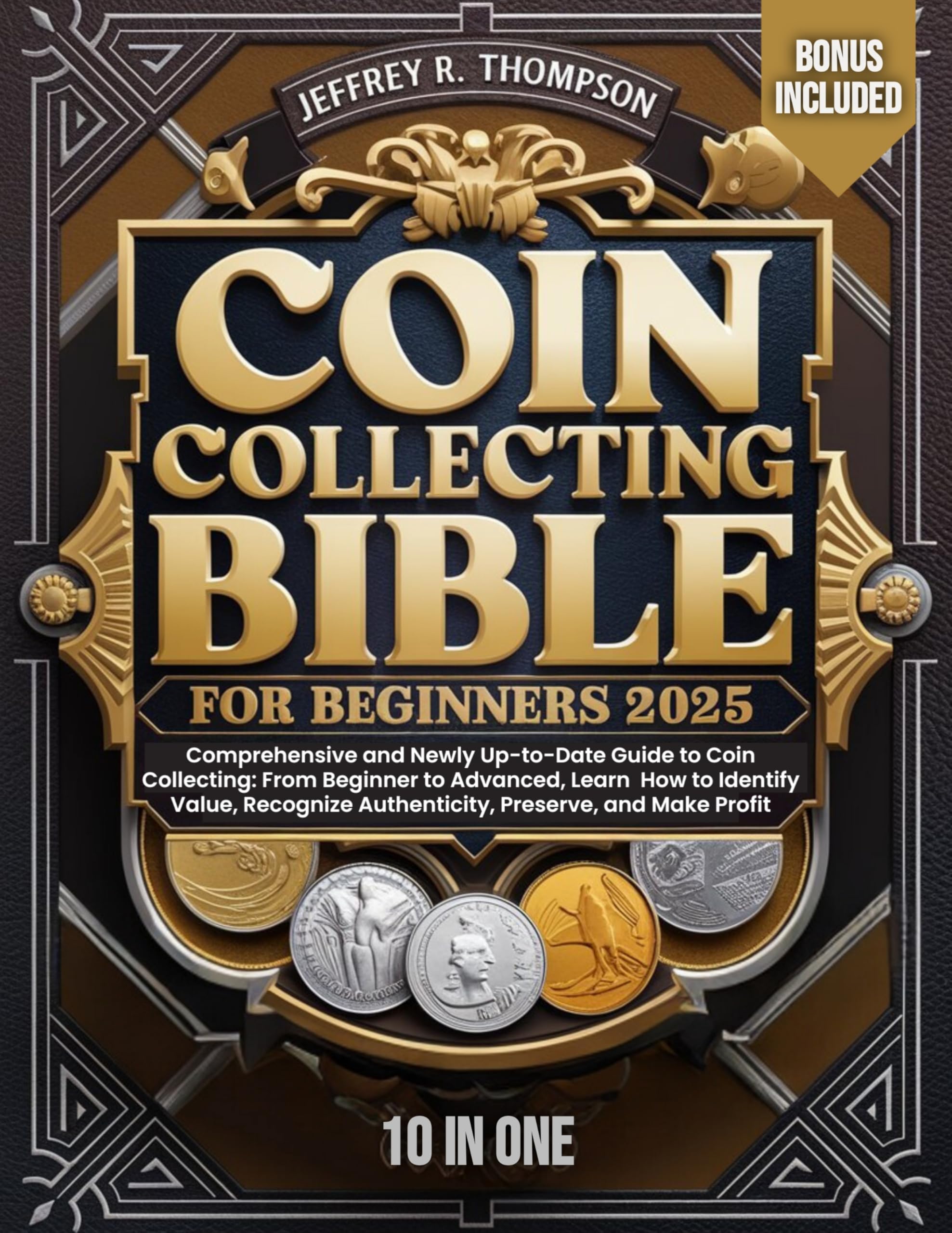 2025 Coin Collecting Bible: Beginner to Advanced Guide for Value & Profit | Home & Office