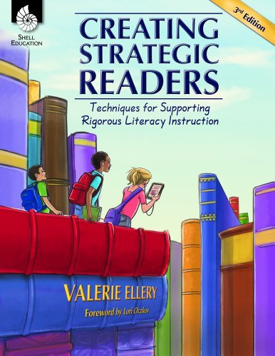 By Valerie Ellery Creating Strategic Readers (3rd Edition) - Professional Reading Strategies Book for Teachers & Educators - Perfect for Classroom Instruction & Literacy Development