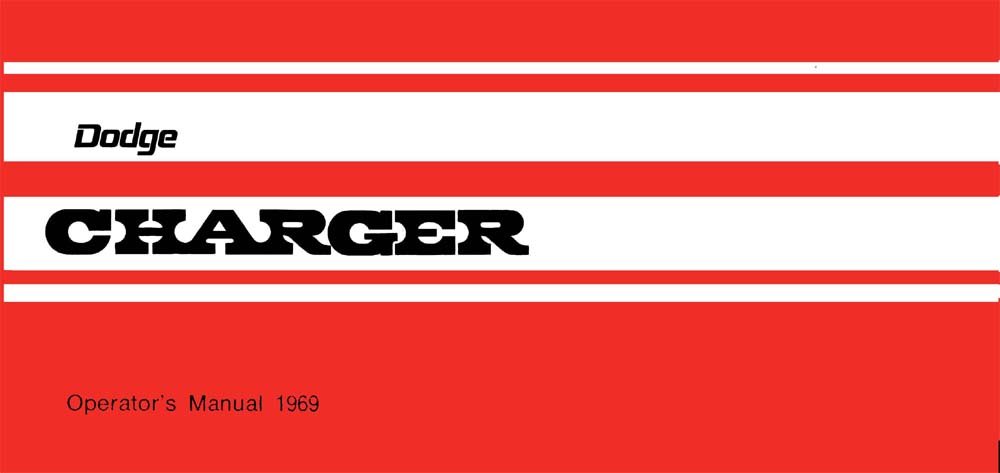 1969 Dodge Charger Owner's Manual - Original Operator's Guide with Wiring Diagrams, Fuse Box & Fluid Specifications | Classic Car Restoration & Maintenance Reference