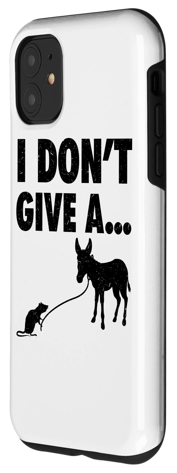 iPhone 11 Case - Funny Sarcastic 'I Don't Give A Donkey & Rats Ass' Gift Design - Perfect for Humor Lovers & Unique Gifts