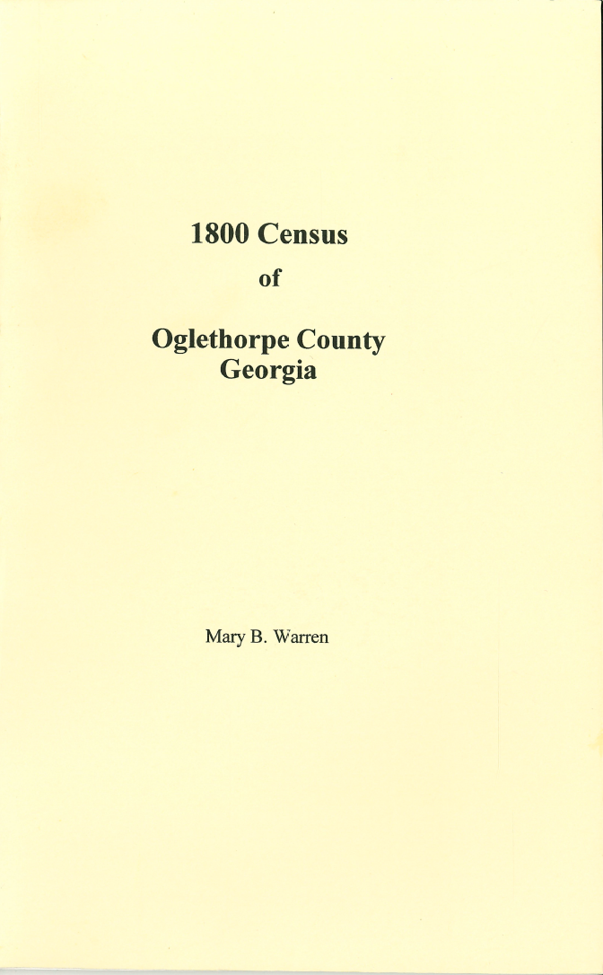 1800 Oglethorpe County, Georgia Census Records - Historical Genealogy Research for Ancestry & Family History - Perfect for Historians, Researchers & Family Tree Enthusiasts