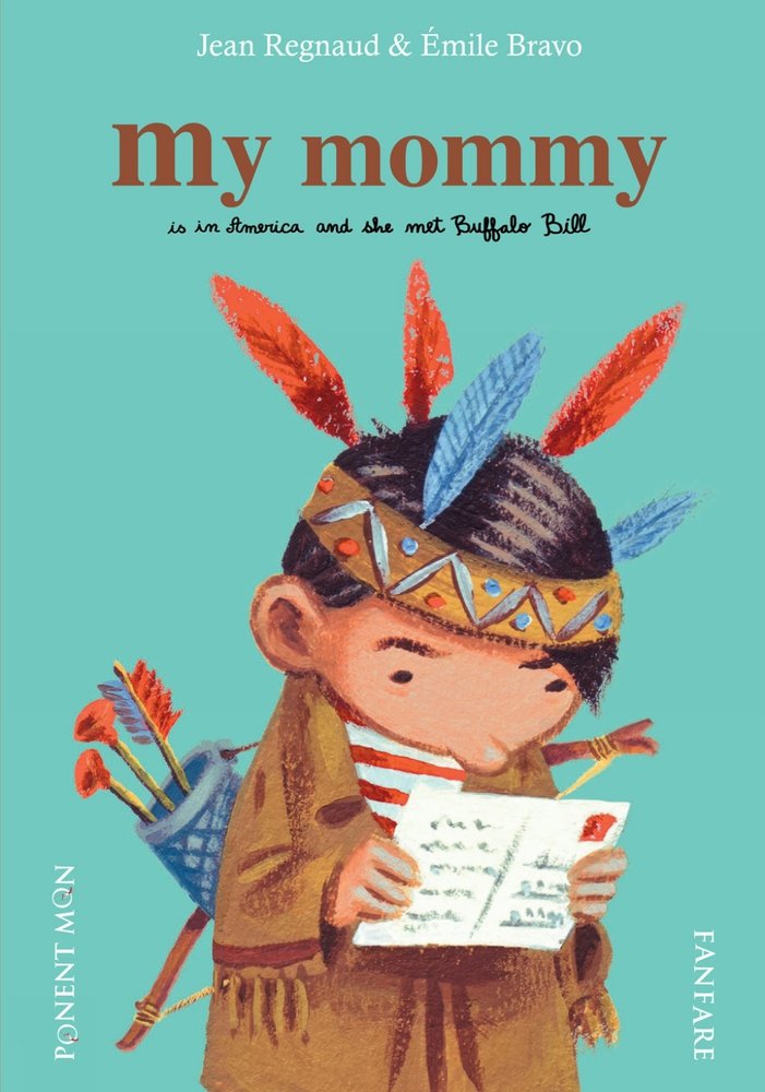 My Mommy in America: A Heartwarming Story of Meeting Buffalo Bill - Perfect for Kids' Bedtime Reading and Family Storytime