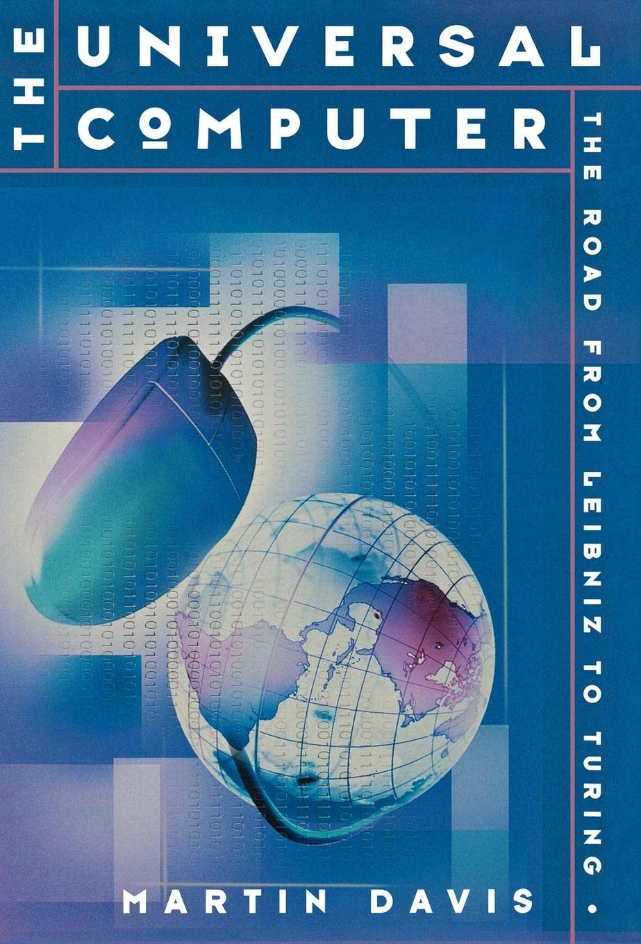 The Universal Computer: From Leibniz to Turing - History of Computing Evolution | Perfect for Tech Enthusiasts & Computer Science Students