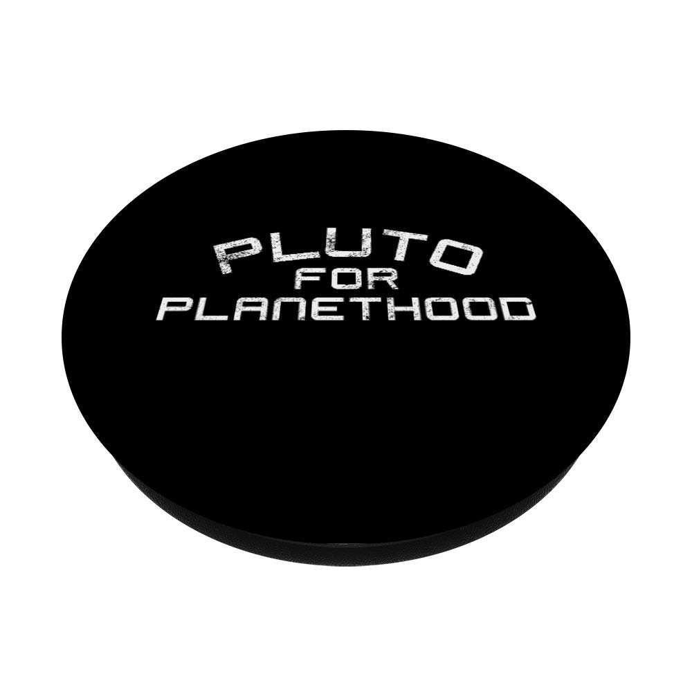 Funny Pluto For Planethood Gift - Outer Space Lovers PopSockets Phone Grip & Stand for iPhone, Samsung, Tablets - Perfect for Astronomy Fans, Science Teachers & Space Enthusiasts