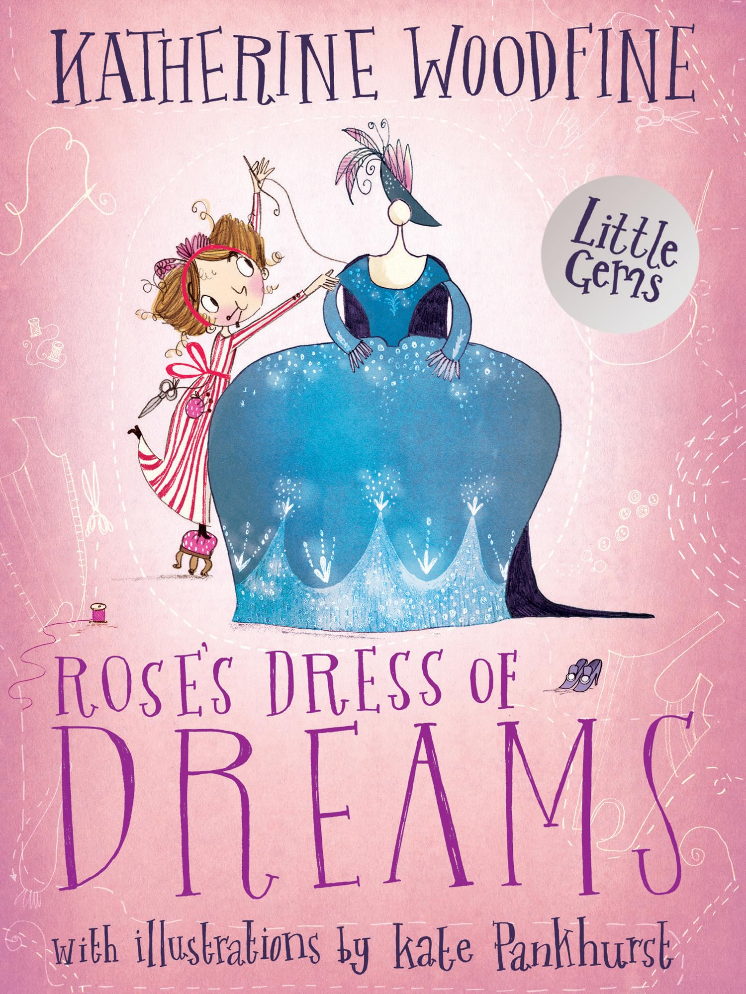 Rose's Dress of Dreams: A Stunning Little Gem by Katherine Woodfine - Historical Fiction Inspired by Rose Bertin | Perfect for Young Readers & Book Clubs