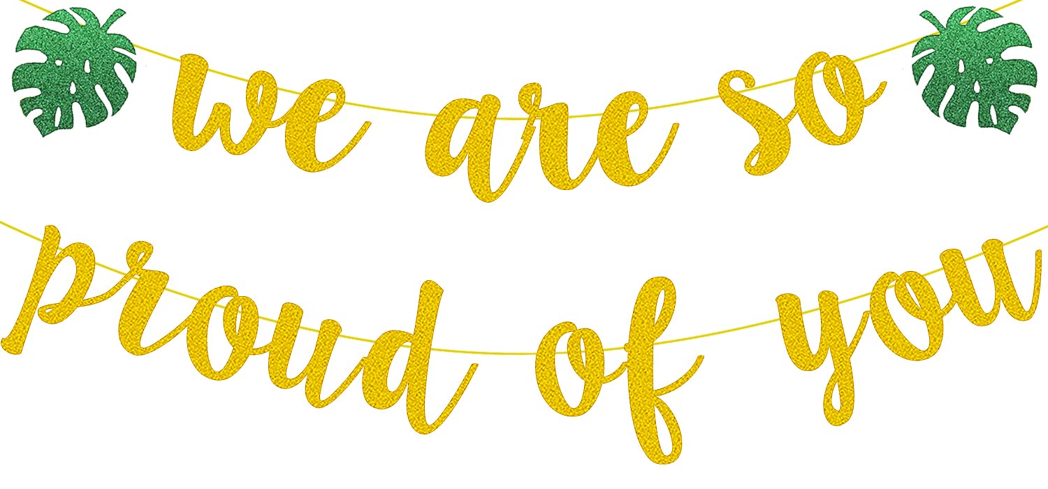 Gold Glitter 'We Are So Proud of You' Graduation Banner - Tropical Beach Theme Party Decor for Hawaiian Luau, Graduation Gifts | Perfect for Outdoor Grad Parties, Backyard Celebrations & Beach-Themed Events