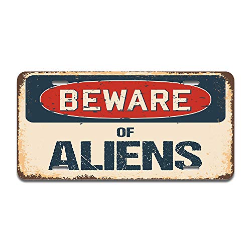 Beware of Aliens