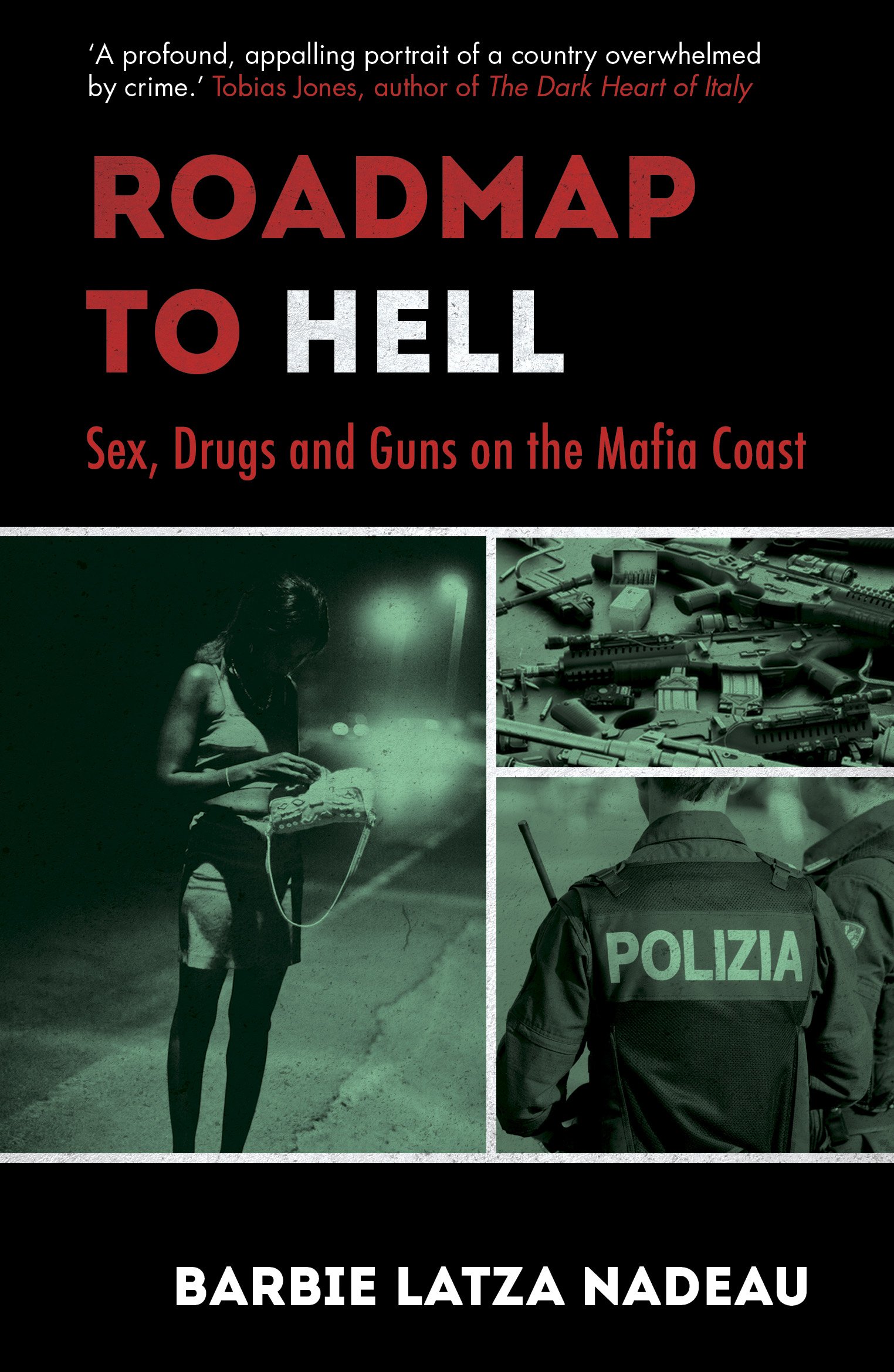 Roadmap to Hell: Sex, Drugs and Guns on the Mafia Coast - True Crime Book About Italian Mafia, Organized Crime & Drug Trafficking | Perfect for Crime Story Lovers & History Buffs