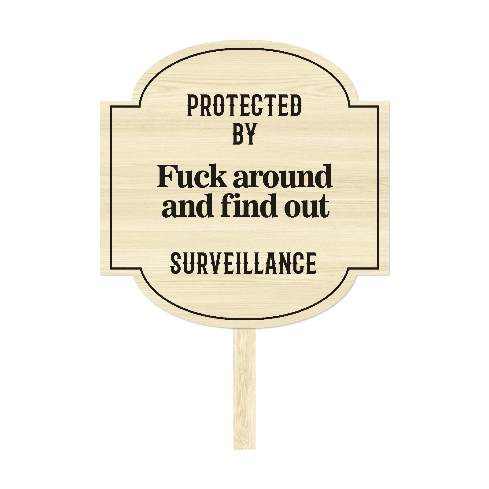 Protected by Sign Fuck Around and Find Out - Yard Sign for Home Security (Design D) | Deter Intruders & Protect Your Property