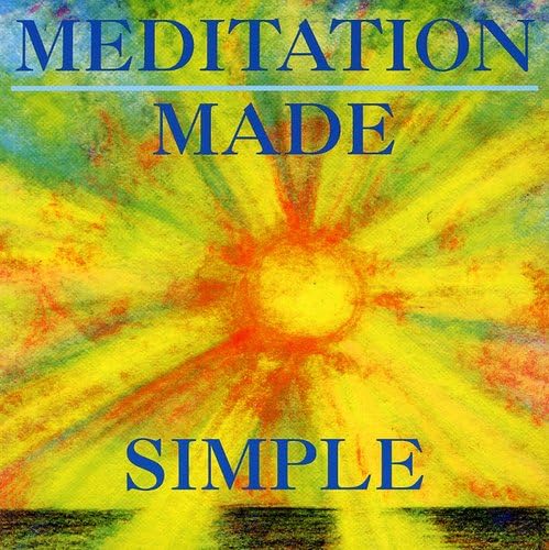 Meditation Made Simple: The Mind and Body Healing Series - Reduce Stress, Improve Sleep & Enhance Focus for Home, Office & Yoga Practice