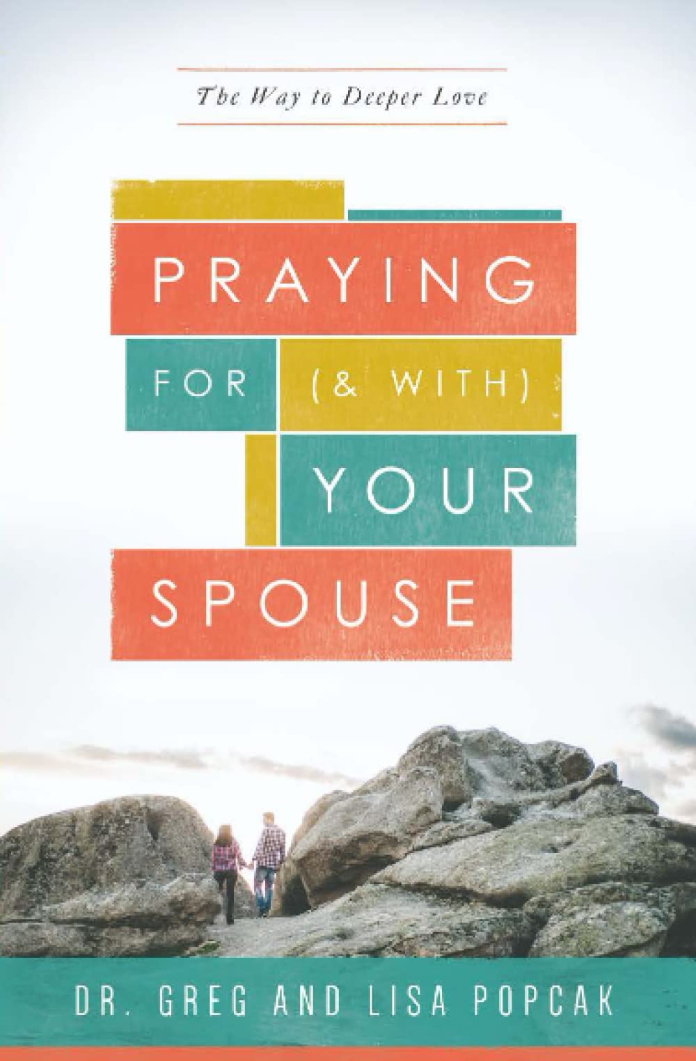 Praying for and With Your Spouse: Christian Marriage Devotional Book for Deeper Love & Stronger Relationship | Couples Prayer Guide for Daily Devotion, Wedding Gifts & Spiritual Growth