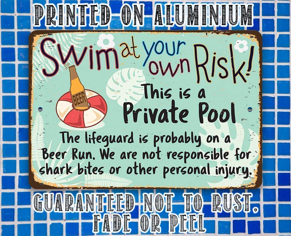 Funny Metal Pool Sign - Swim At Your Own Risk - Durable Outdoor Swimming Pool Decorations for Deck & Wall Art - Perfect for Backyard, Garden, and Pool Safety Warning Signs