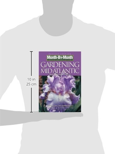 Month-By-Month Gardening Guide for the Mid-Atlantic Region - Planting Calendar & Seasonal Tips for Flowers, Vegetables & Landscaping | Perfect for Home Gardeners & Beginners