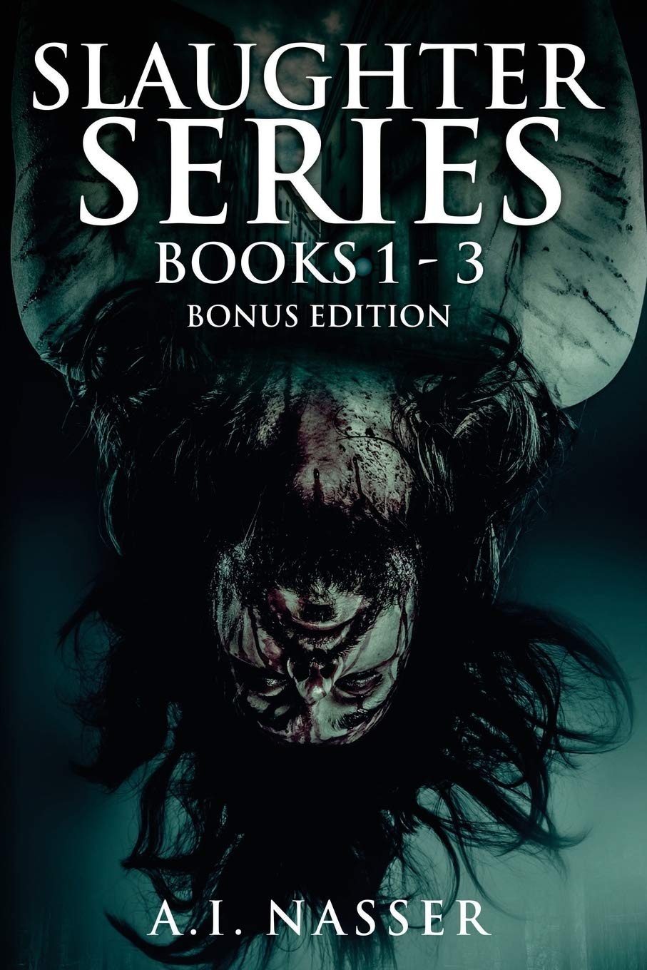 Slaughter Series Books 1-3 Bonus Edition: Supernatural Horror Suspense Thriller - Perfect for Halloween Reading & Scary Story Lovers