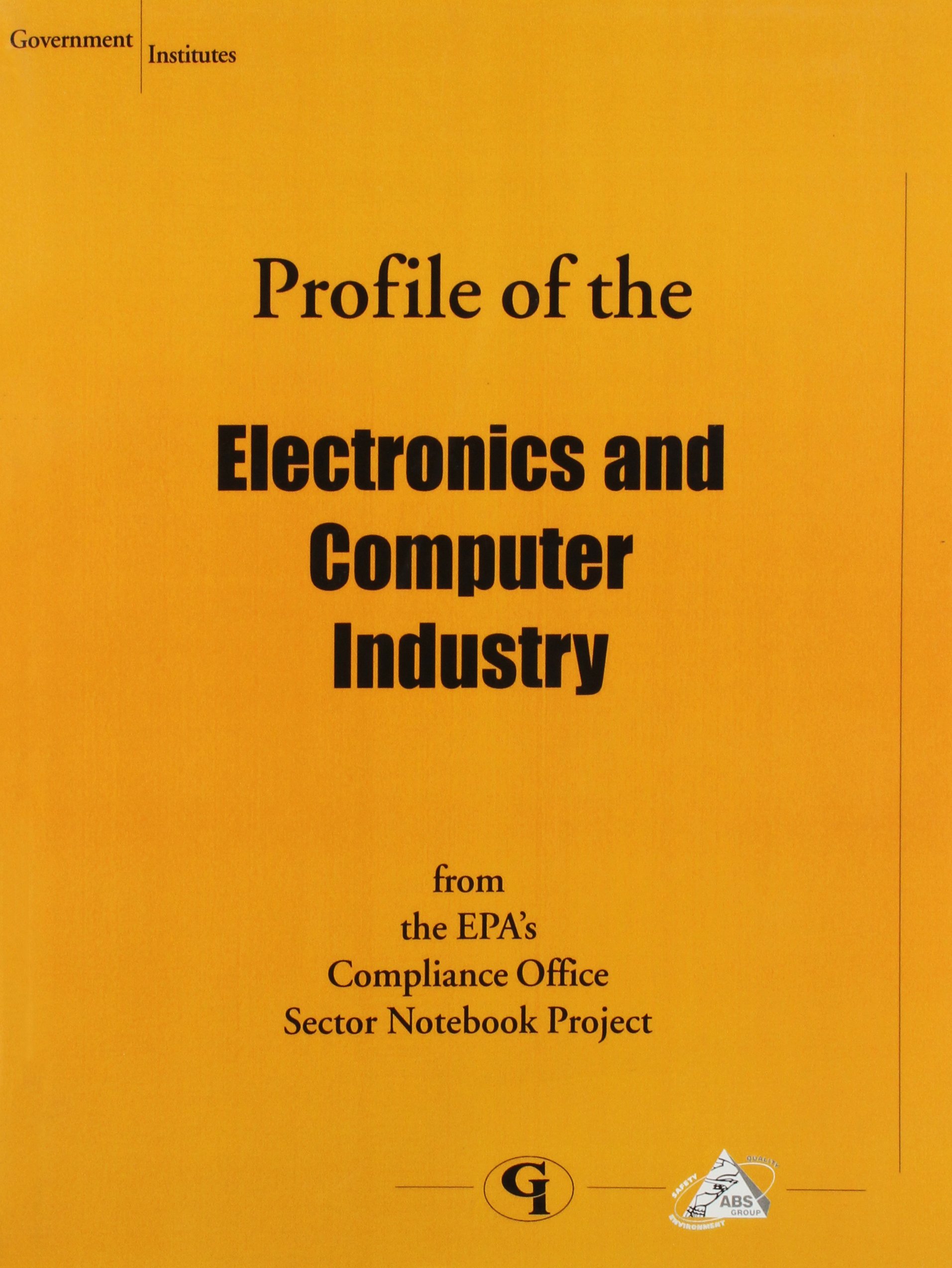 Electronics and Computer Industry Profile - Comprehensive Industry Analysis & Market Trends | Business Research for Tech Entrepreneurs & Investors (Useful for Market Strategy Planning & Investment Decisions)