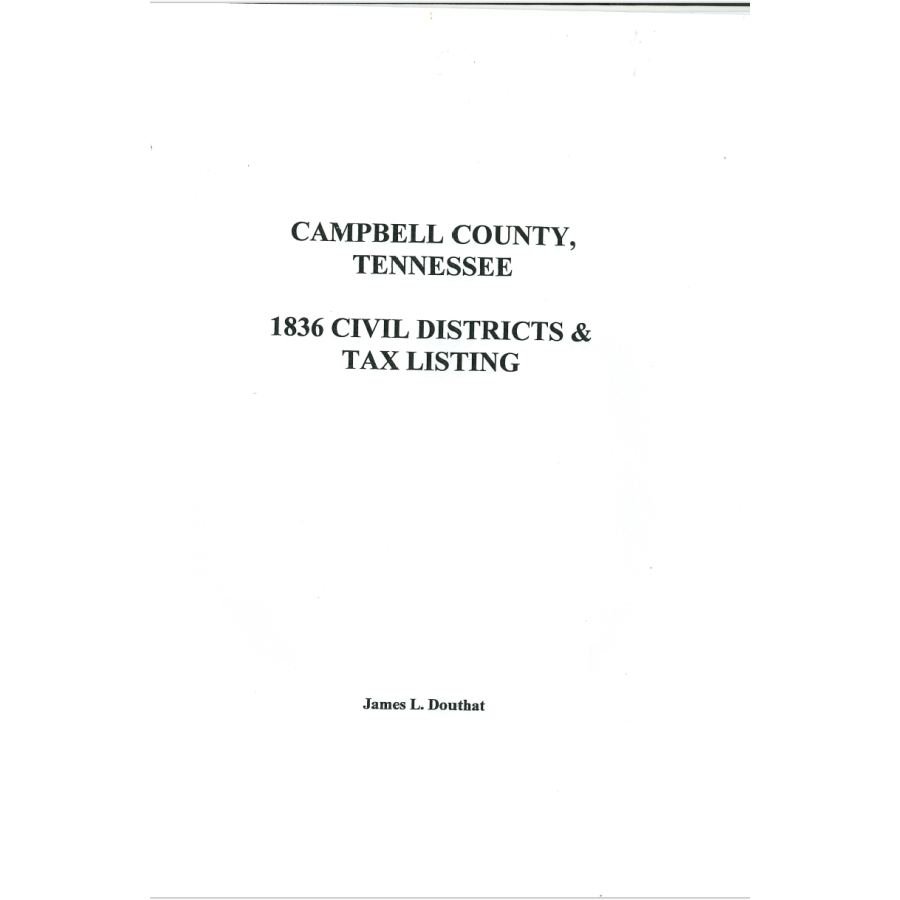 1836 Campbell County Tennessee Civil Districts & Tax Lists - Genealogy Research & Historical Records for Ancestry & Family History