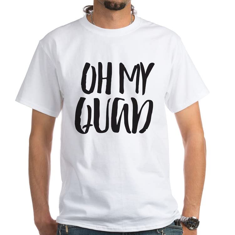 CafePress Oh My Quad White 100% Cotton T-Shirt - Soft & Comfortable Graphic Tee for Women & Men - Perfect for Gym, Workout & Casual Wear