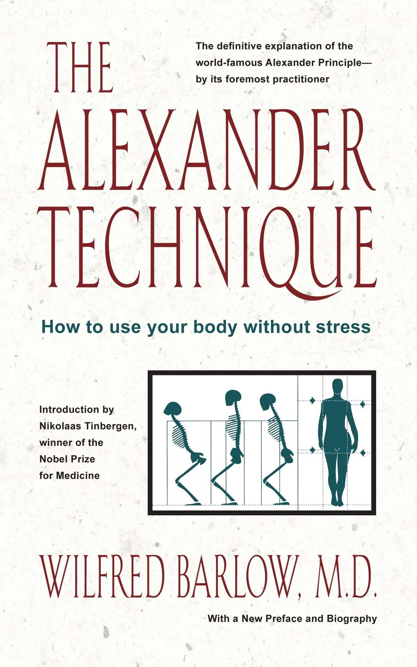 The Alexander Technique: Learn How to Use Your Body Without Stress | Improve Posture & Reduce Tension for Daily Activities, Work & Relaxation
