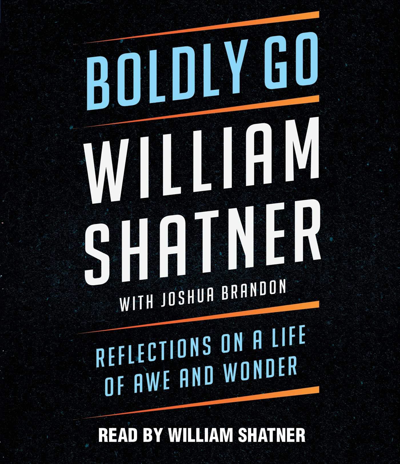 Boldly Go: Reflections on a Life of Awe and Wonder - Inspirational Book for Personal Growth & Self-Discovery | Perfect for Motivational Reading, Gifts & Spiritual Journeys