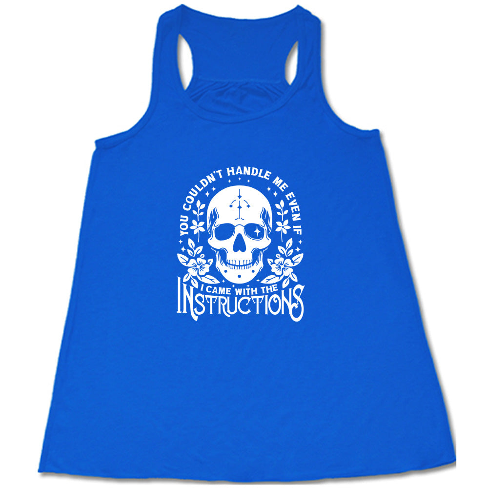 Funny Sarcastic T-Shirt - 'You Couldn't Handle Me Even If I Came With Instructions' - Trendy Graphic Tee for Women & Men - Perfect for Parties, Gifts, and Casual Wear
