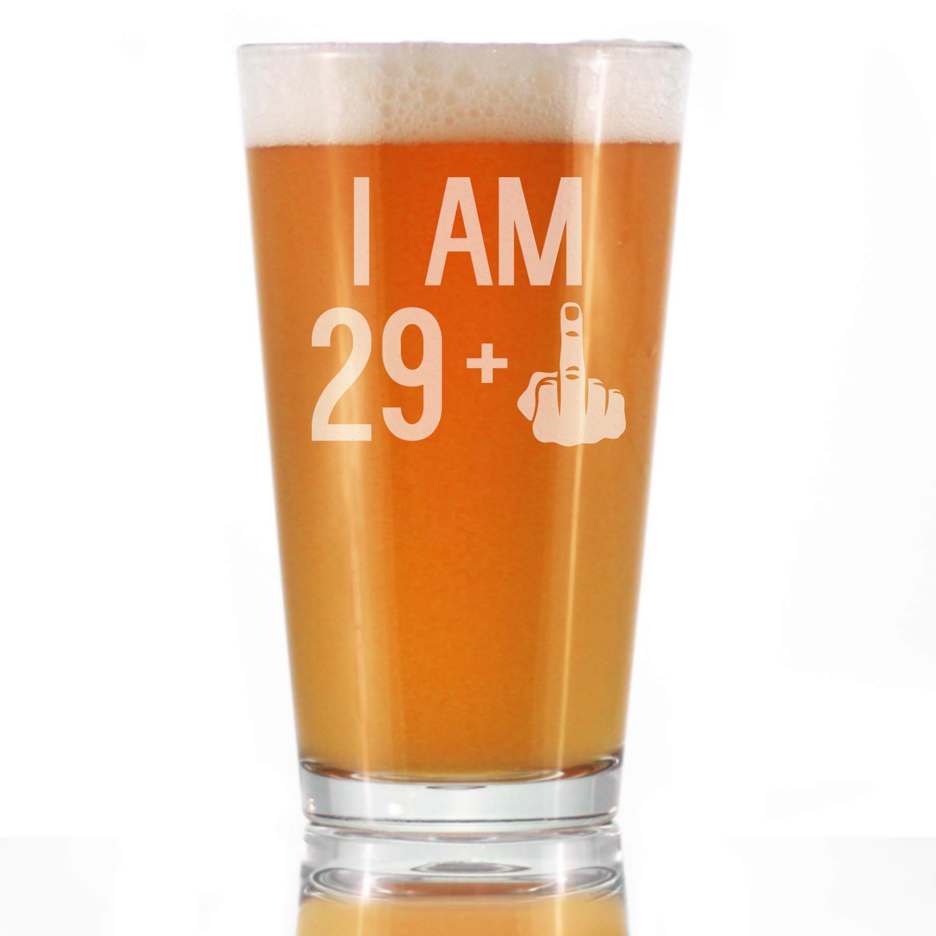 29 + 1 Middle Finger 16 oz Beer Pint Glass - Hilarious 30th Birthday Gift for Men & Women - Perfect for 30th Birthday Parties, Gag Gifts & Bar Decor