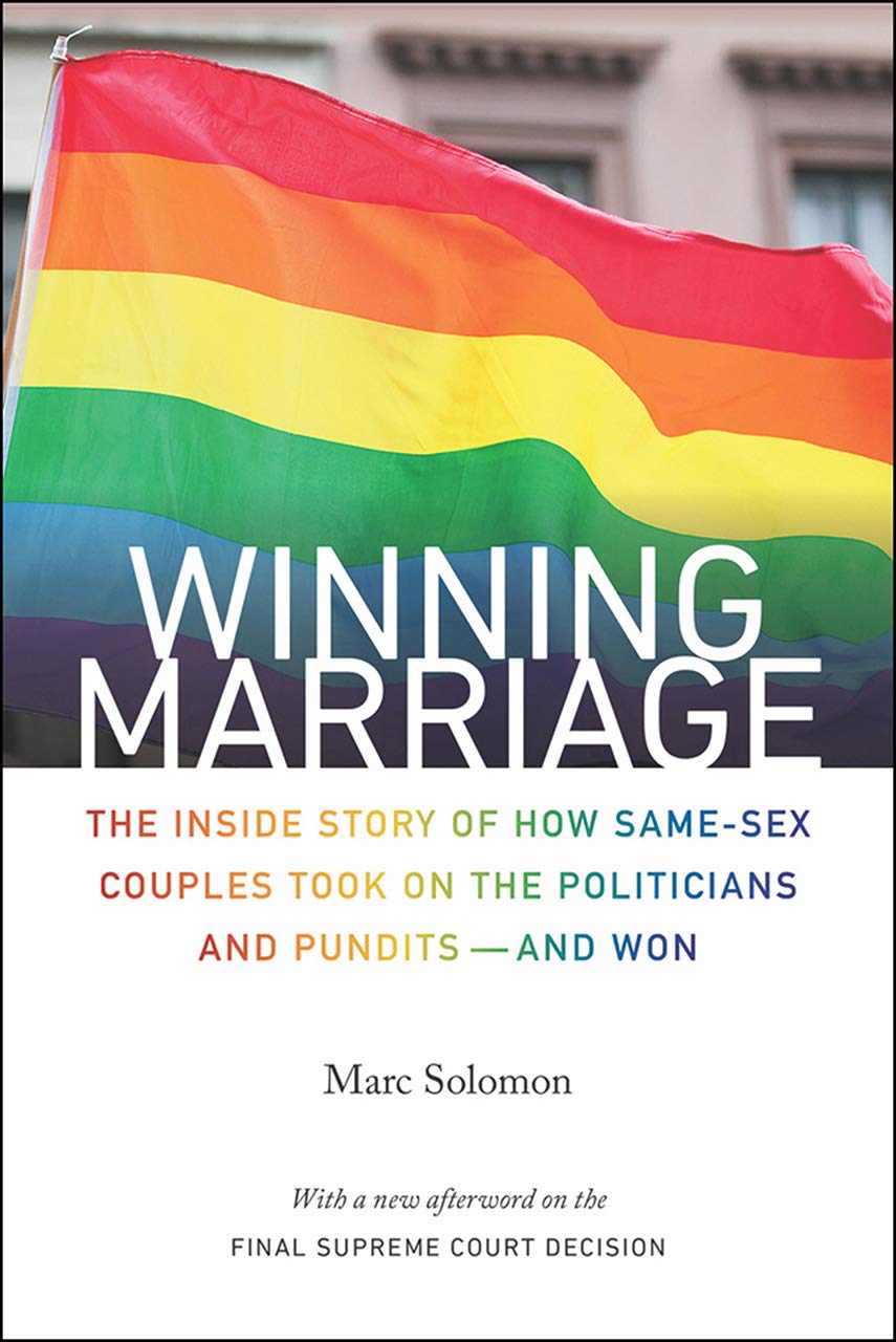 Winning Marriage: How Same-Sex Couples Defeated Politicians & Pundits - LGBTQ+ Rights Book for Activists & History Buffs | Perfect for Pride Month Reading & Social Justice Education
