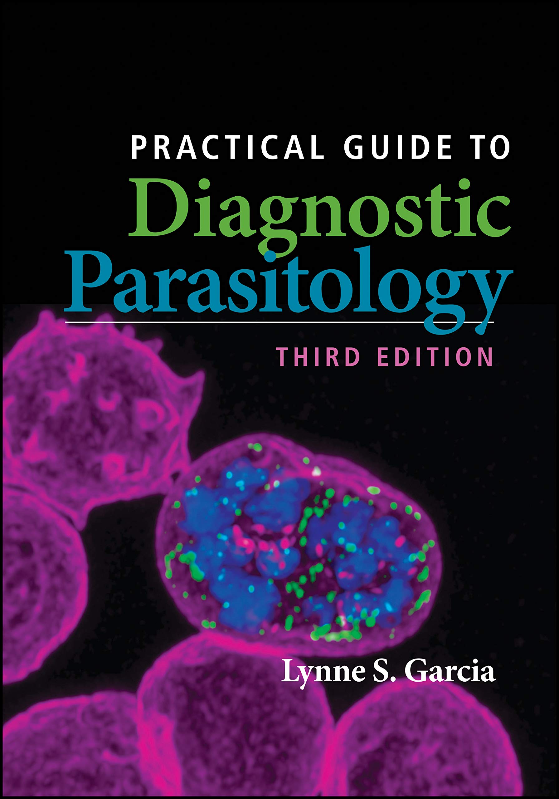 Practical Guide to Diagnostic Parasitology - ASM Books | Comprehensive Laboratory Reference for Medical Professionals & Students | Ideal for Clinical Diagnostics & Research