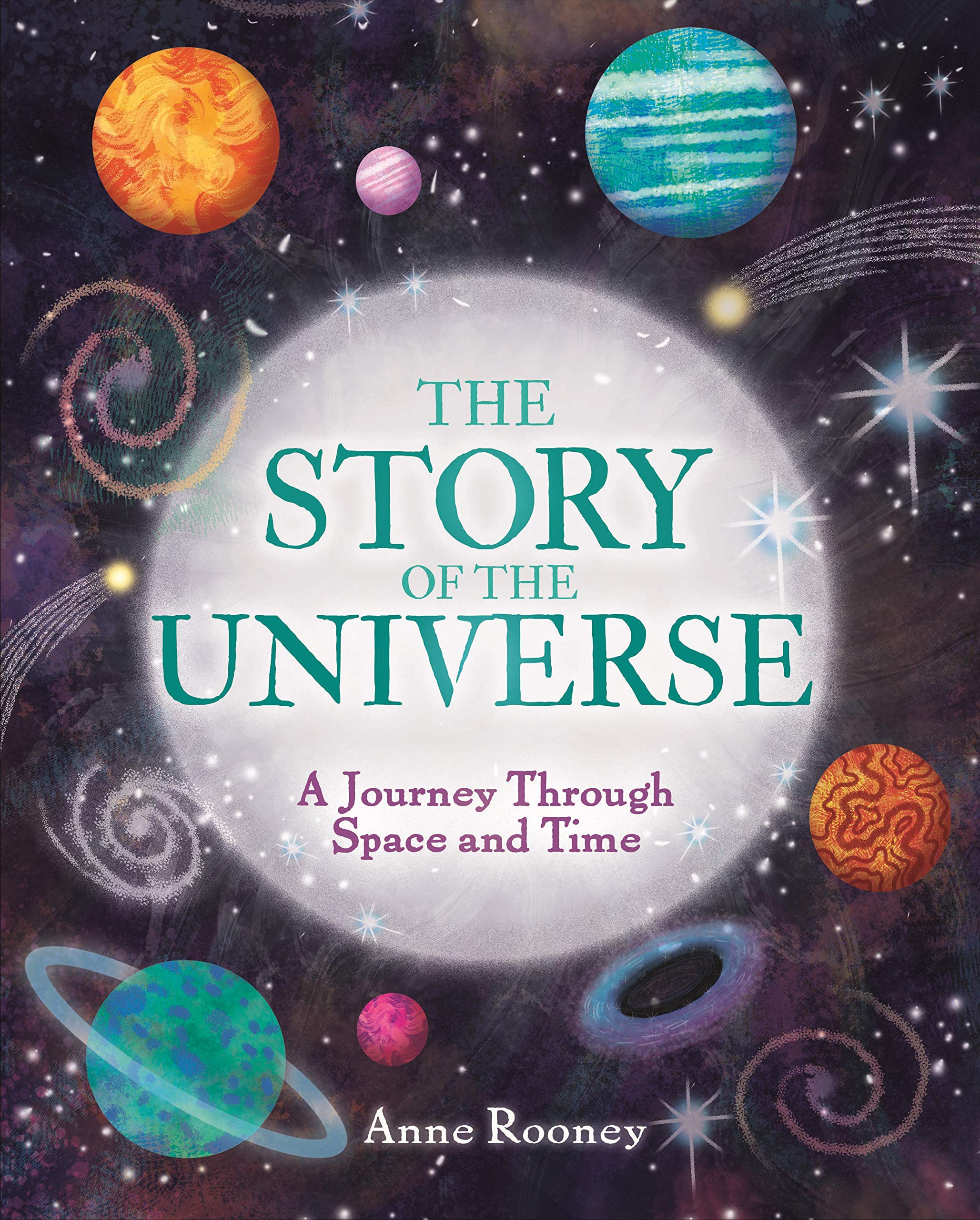 The Story of the Universe: A Journey Through Space and Time - Explore Cosmic History & Science Book for Astronomy Lovers | Perfect for Stargazing, Classroom Learning & Science Enthusiasts