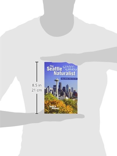 The Seattle Street-Smart Naturalist: Urban Wildlife Field Guide - Perfect for City Hikers, Nature Enthusiasts & Outdoor Explorers
