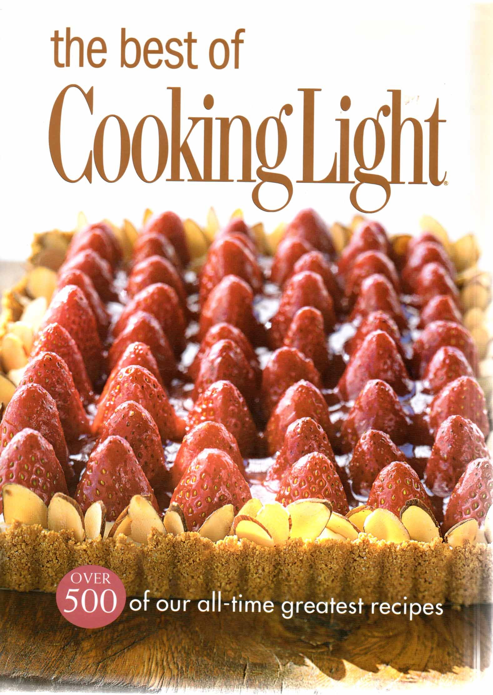 Best of Cooking Light: 500+ All-Time Greatest Recipes for Healthy Meals & Easy Cooking at Home