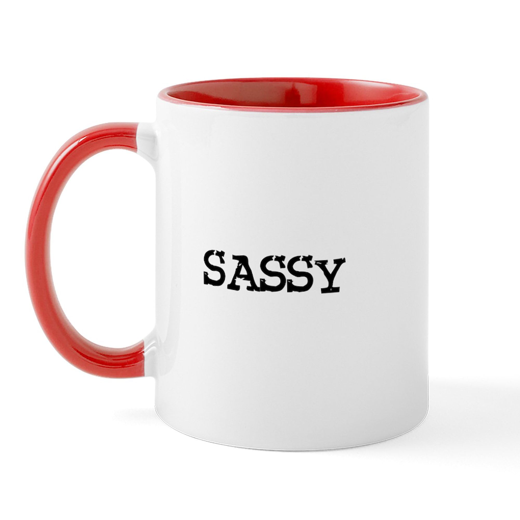 Sassy Mug 11 oz (325 ml) Ceramic Coffee Cup - Funny Gift for Coffee Lovers, Office Humor, Coworker Appreciation, or Home Use