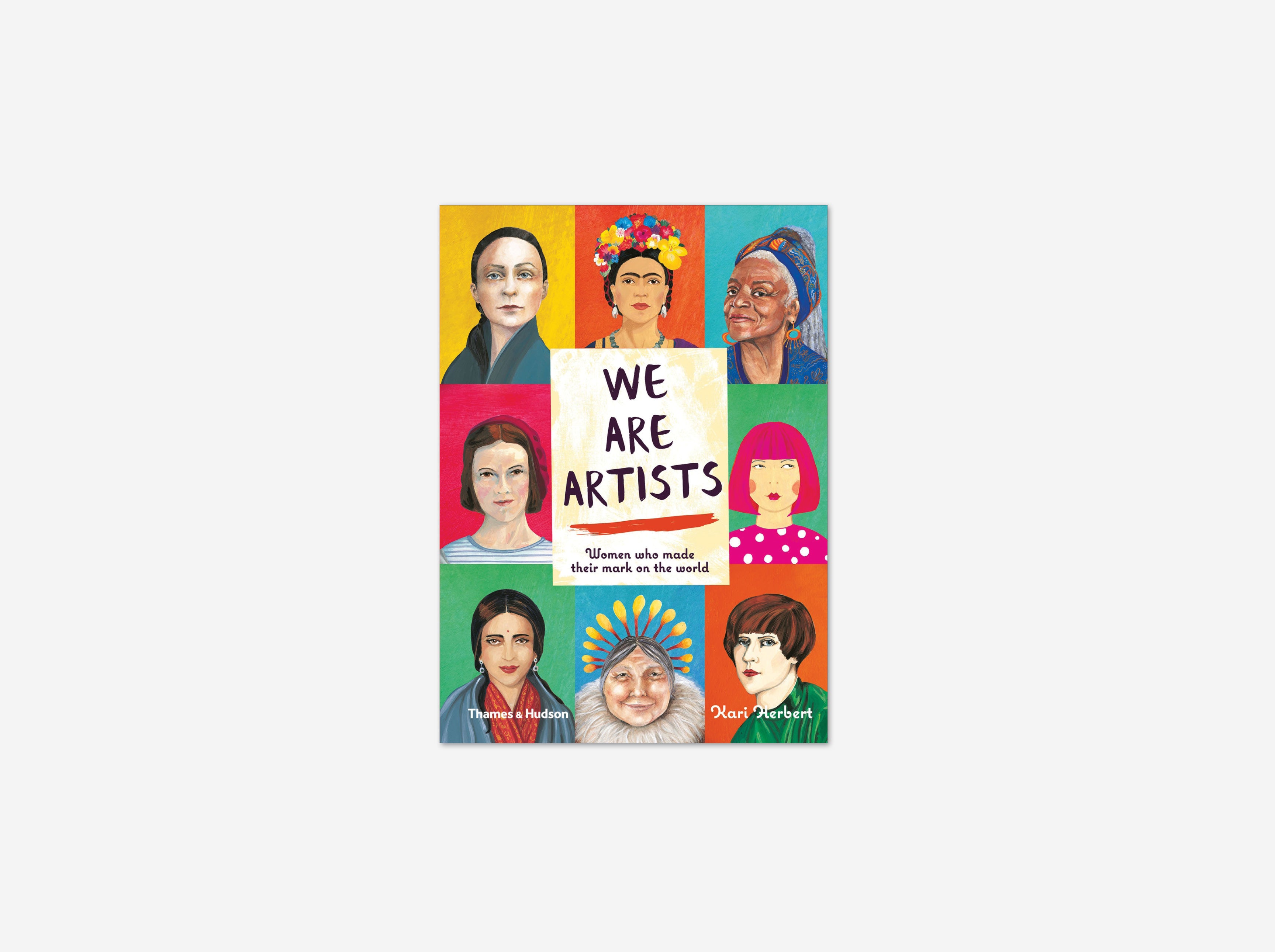 We Are Artists: Inspiring Women Who Made Their Mark on World History - Perfect for Art Lovers, Feminist Gifts & Classroom Education