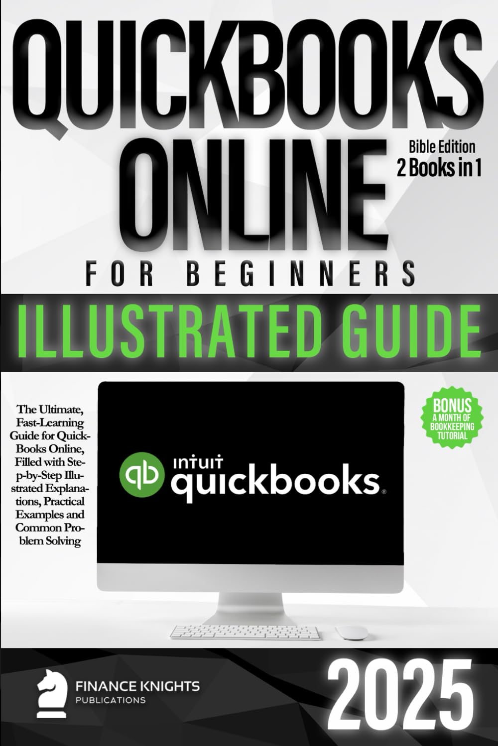 QuickBooks Online Bible for Beginners - Fast Learning Guide & Problem Solving for Small Business