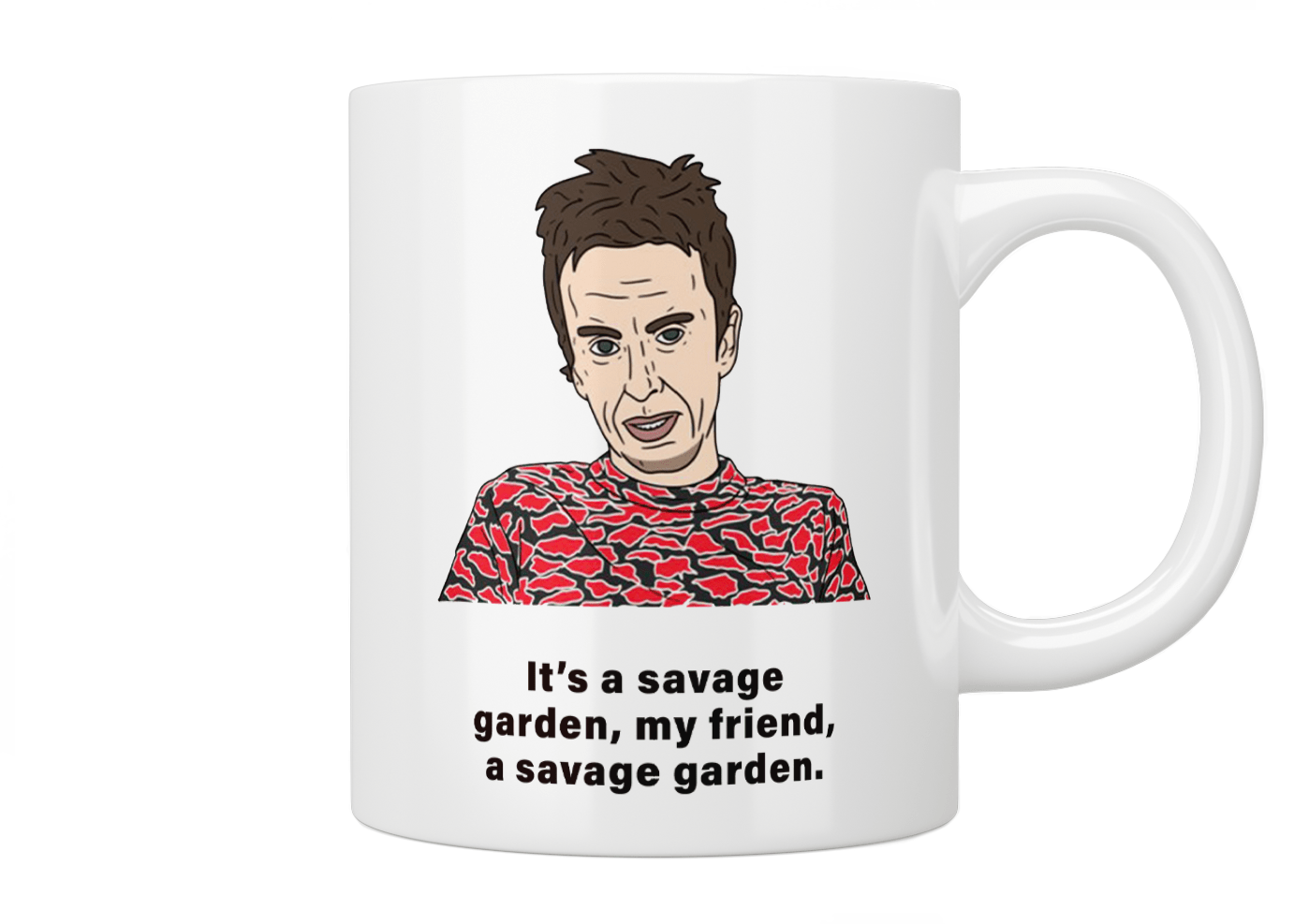 Super Hans 'It's A Savage Garden' Quote Mug - Funny Peep Show TV Show Inspired Coffee Cup - Perfect for Fans, Gift Giving & Office Humor