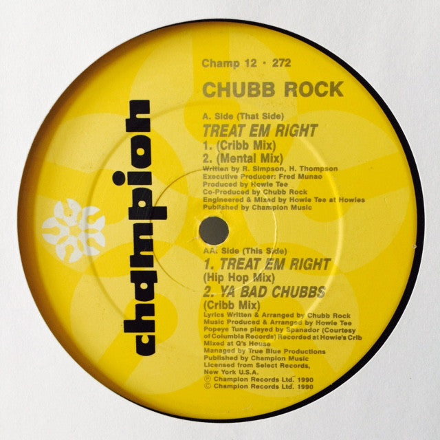 Chubb Rock Treat Em Right / Ya Bad Chubbs 12