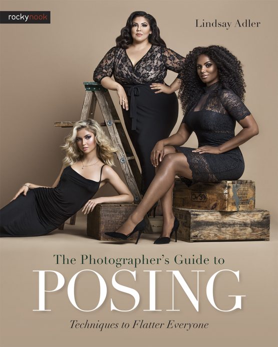 The Photographer's Guide to Posing by Lindsay Adler - Professional Portrait Photography Tips for Models & Photographers | Perfect for Studio, Fashion, and Wedding Photography