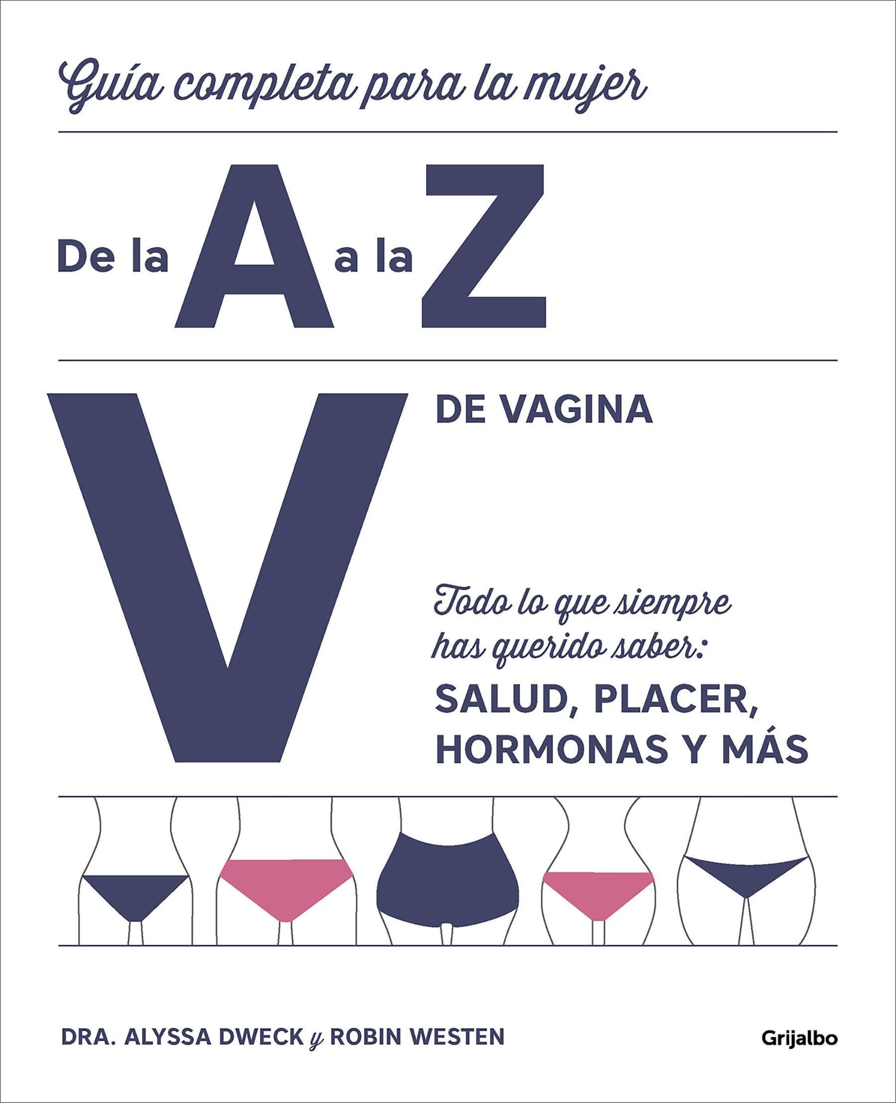 V de Vagina: The Complete A to Z Guide for Women - Health, Pleasure, Hormones & More (Spanish Edition) | Essential Women's Wellness Book for Self-Care, Intimate Health & Sexual Education