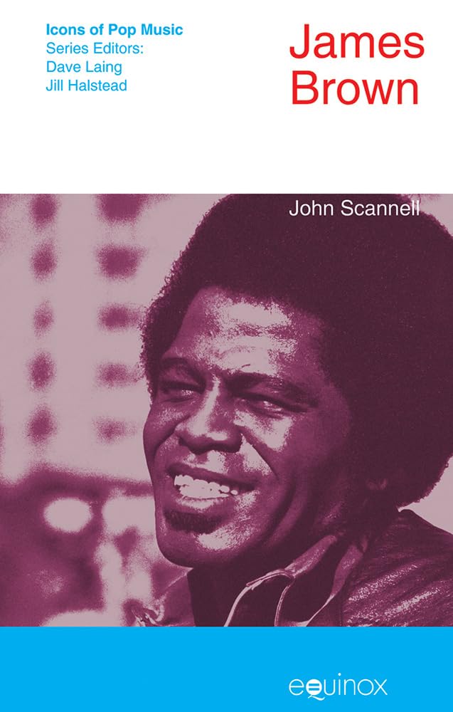 James Brown - Icons of Pop Music Biography Book | Legendary Soul & Funk Artist | Perfect for Music Lovers & Collectors
