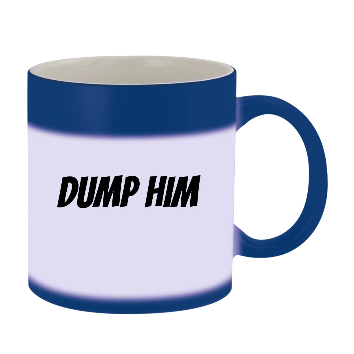 Dump Him - 11oz Color Changing Ceramic Mug (Blue) | Heat Reactive Cup for Coffee, Tea & Hot Drinks | Fun Novelty Gift for Breakups & Relationships