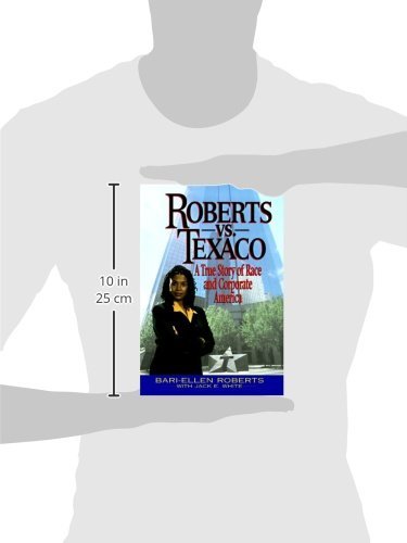 Roberts vs. Texaco: The True Story of Race and Corporate America in US Workplace Discrimination Cases - Perfect for Civil Rights Studies & Business Ethics Discussions