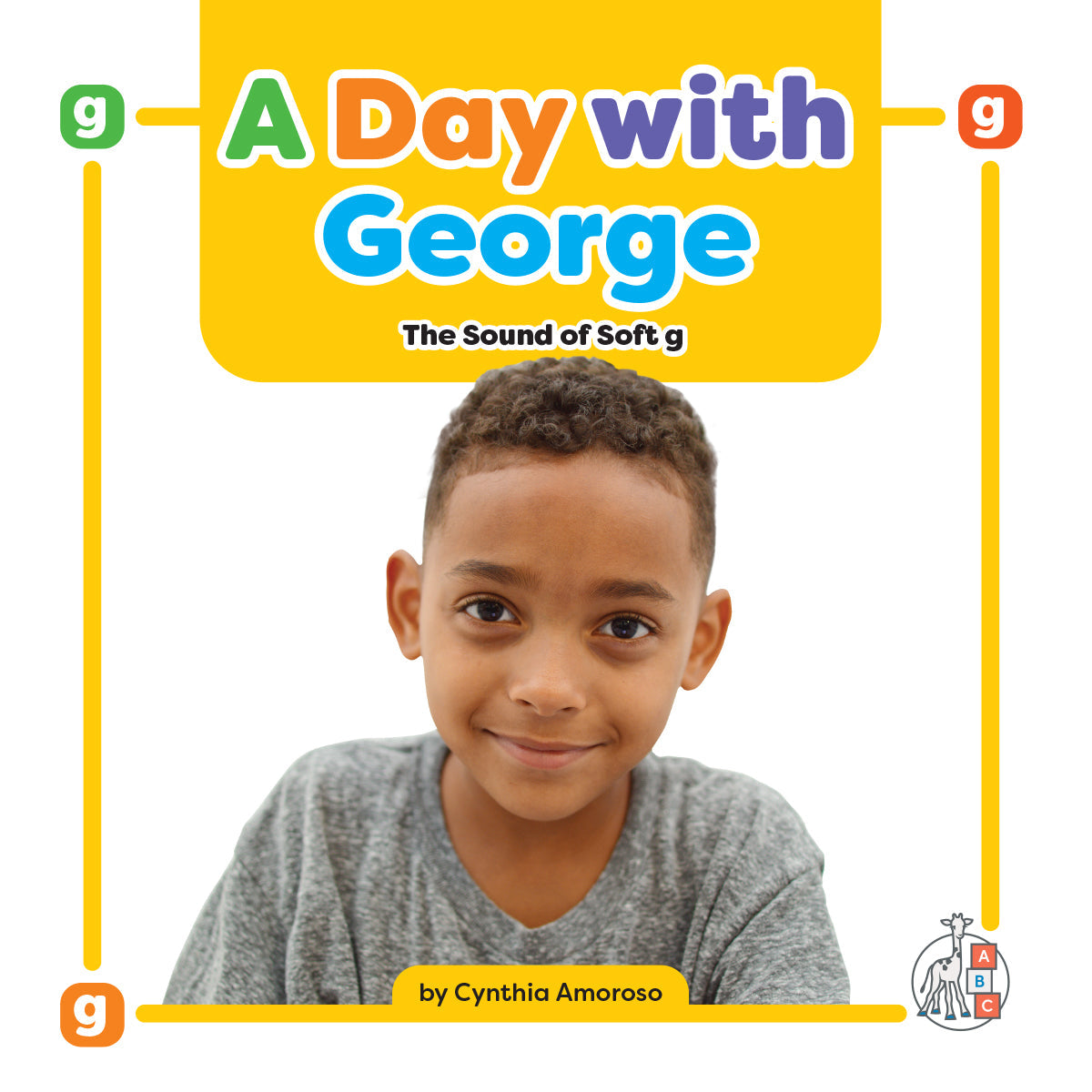 A Day with George: The Sound of Soft g - Fun Phonics Learning Book for Kids | Perfect for Homeschooling & Early Reading Practice