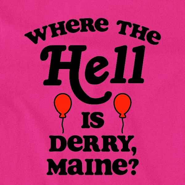 Where The Hell is Derry Maine Clown Horror Quote T-Shirt for Kids & Youth - Stephen King IT Inspired Tee for Halloween Costumes & Horror Movie Fans