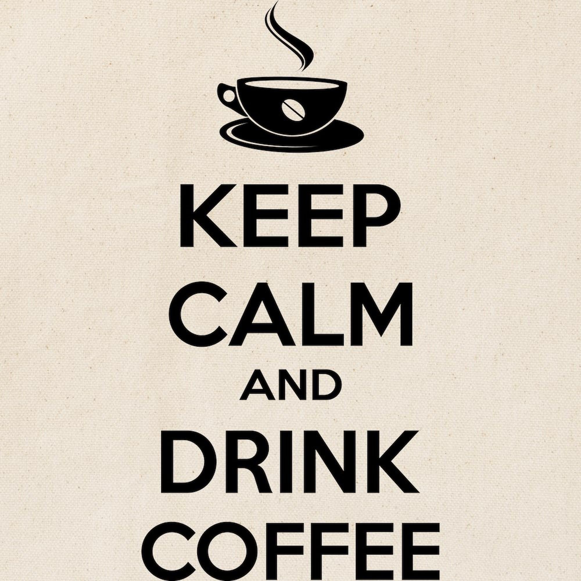 Keep Calm And Drink Coffee Tote Bag - Natural Canvas Reusable Shopping Bag for Groceries, Beach & Work - Eco-Friendly Cotton Tote for Women & Men