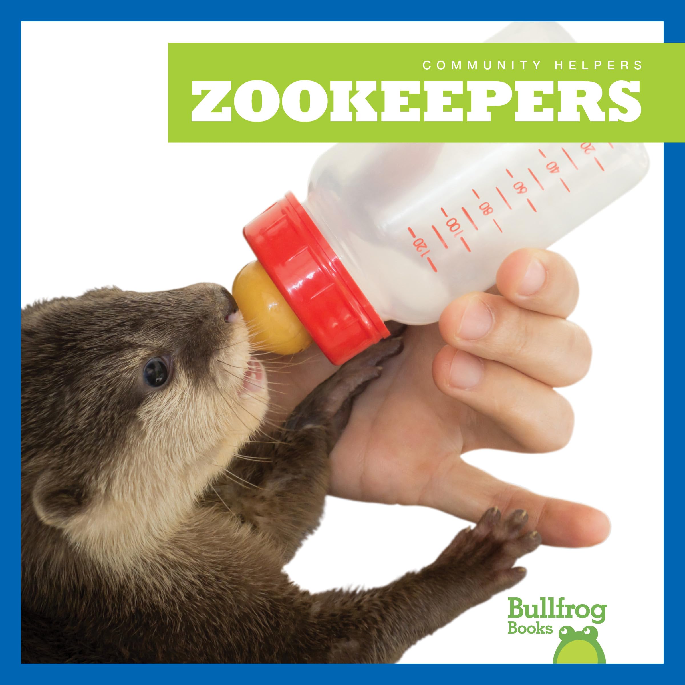 Zookeepers - Bullfrog Books: Community Helpers Series - Educational Children's Books About Animal Caretakers | Perfect for Classroom Learning & Storytime