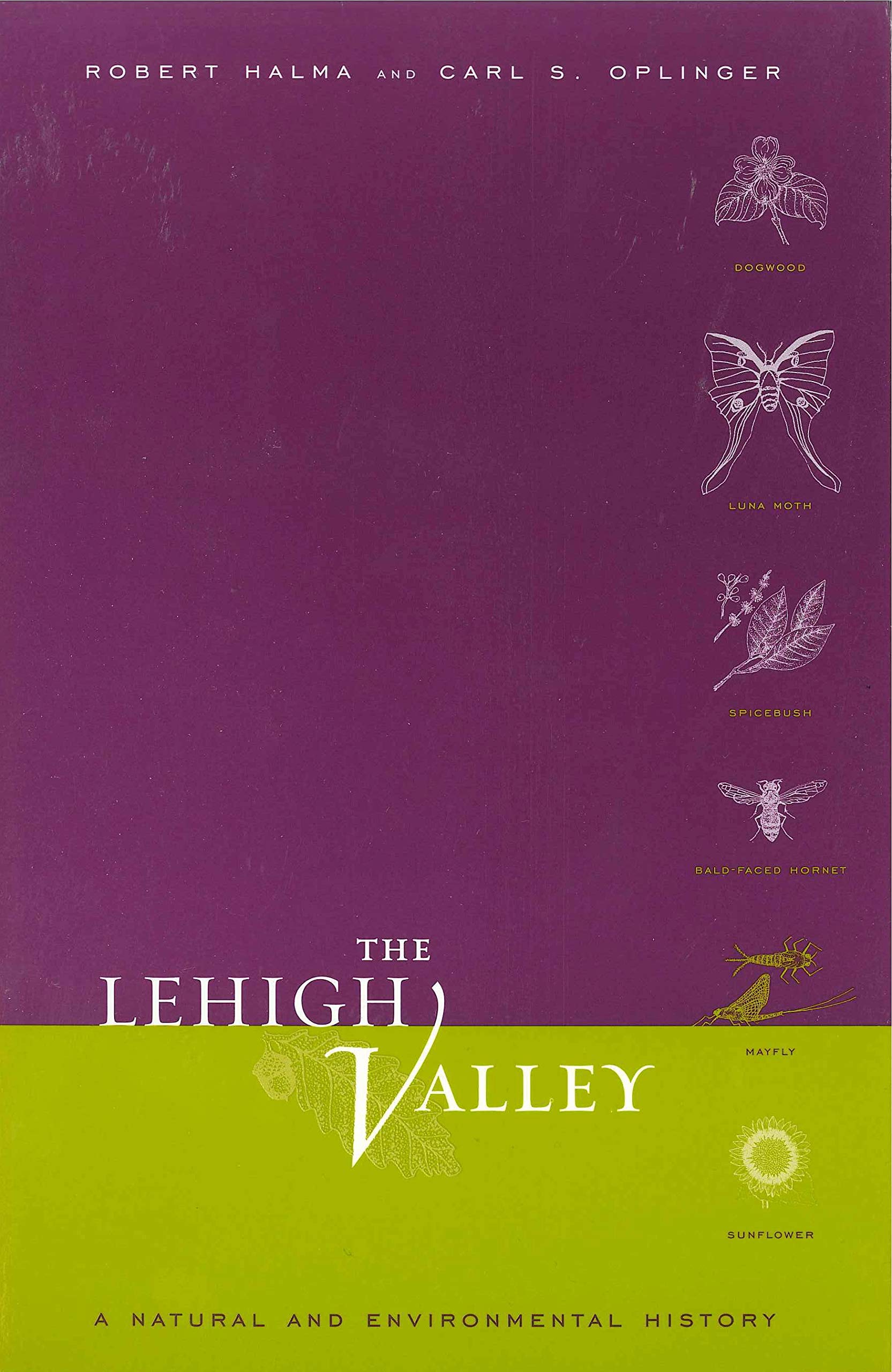 The Lehigh Valley: A Natural and Environmental History - Keystone Books | Explore Pennsylvania's Ecology & Geology for Nature Lovers & Students