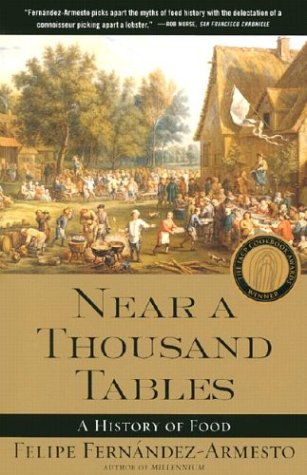 Near a Thousand Tables: A History of Food | Culinary Evolution & Global Cuisine | Perfect for Food Historians, Chefs & Culture Enthusiasts